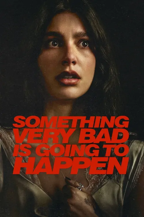 Something Very Bad Is Going to Happen afişi